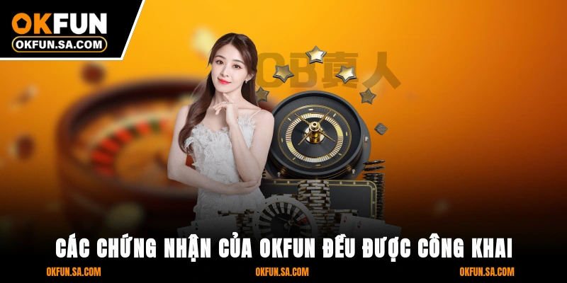 Các chứng nhận của OKFUN đều được công khai